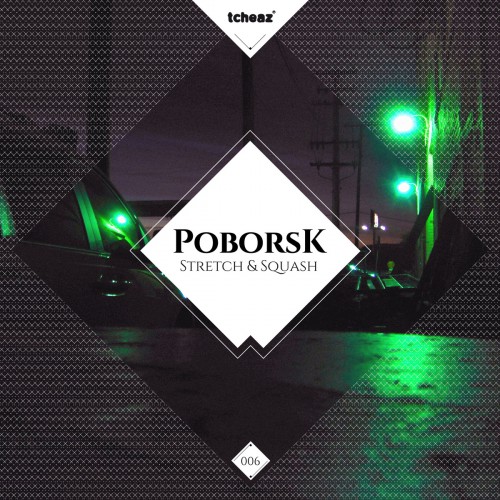 Poborsk – Stretch and Squash