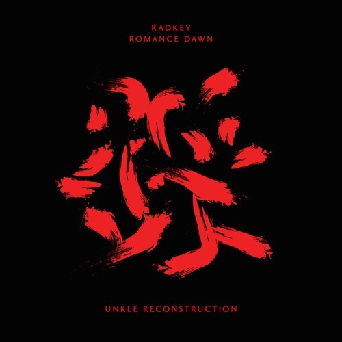 Radkey – Romance Dawn (UNKLE Reconstruction)