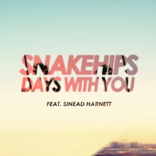 Snakehips – Days With You