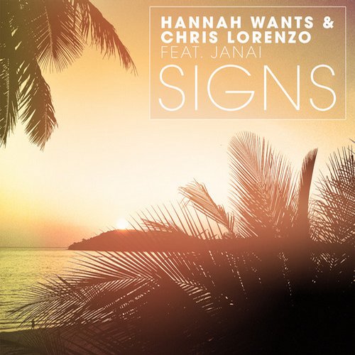 Hannah Wants, Janai, Chris Lorenzo – Signs