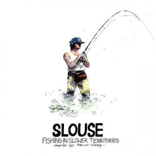 Slouse – Fishing in Slower Territories – compiled by Rainer Truby