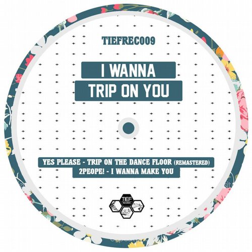 2People! & Yes Please – I Wanna Trip on You