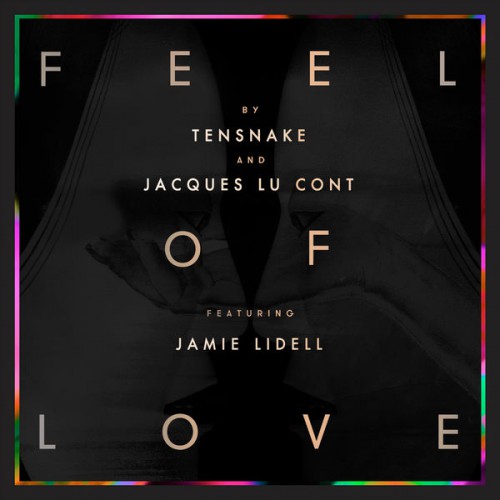 Jacques Lu Cont & Tensnake – Feel Of Love