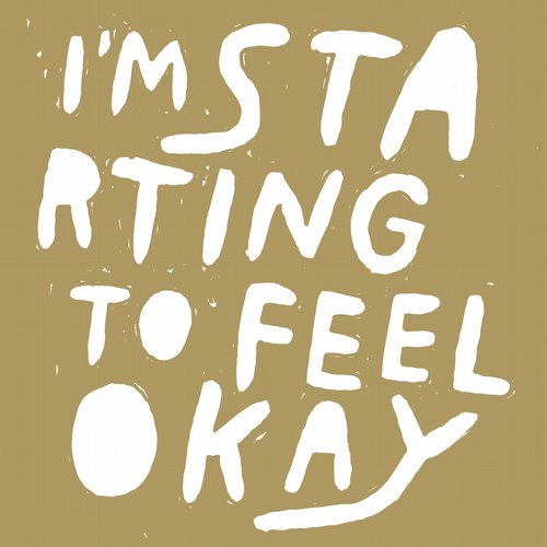 I’m Starting To Feel OK Vol.6 Pt.1
