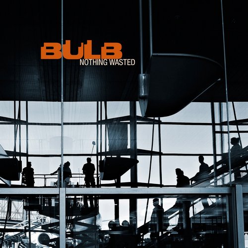 Bulb – Nothing Wasted