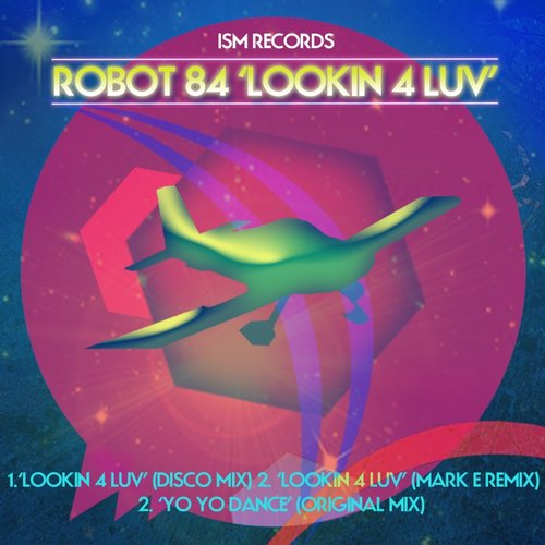 Robot 84 – Lookin 4 Luv