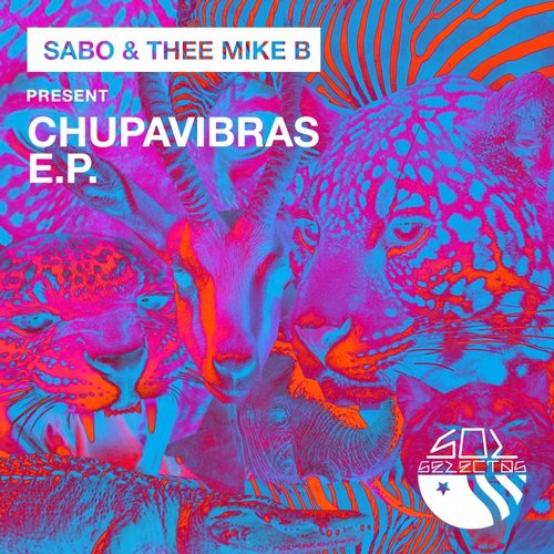 Sabo, Thee Mike B – Chupavibras EP