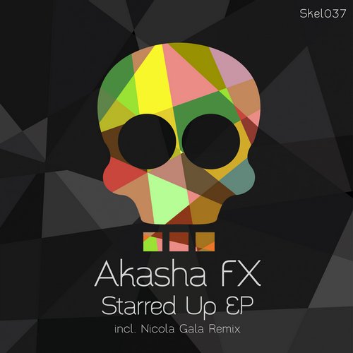 Akasha FX – Starred Up EP