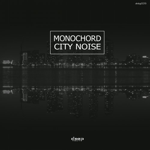 Monochord – City Noise