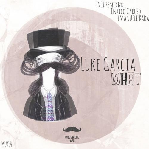 Luke Garcia – What Ep