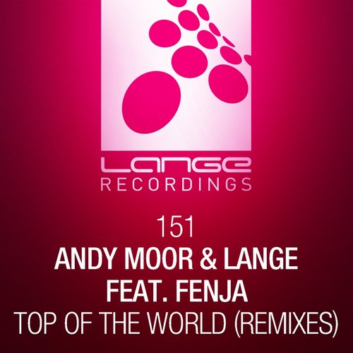 Andy Moor & Lange Feat. Fenja – Top Of The World (Remixes)