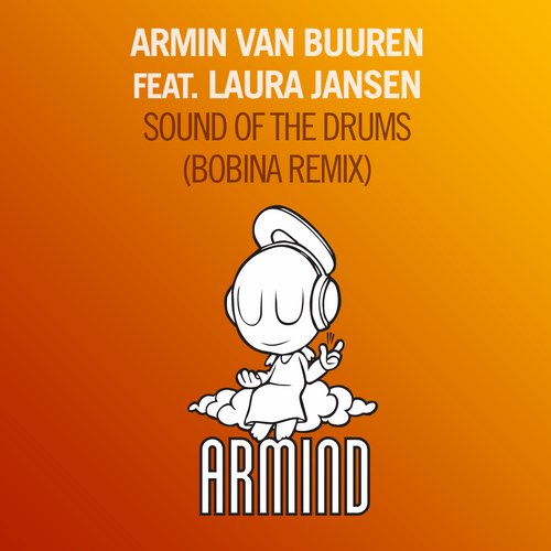 Armin van Buuren feat. Laura Jansen – Sound Of The Drums (Bobina Remix)