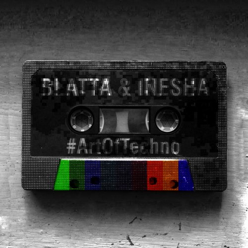 Blatta & Inesha – #ArtOfTechno EP