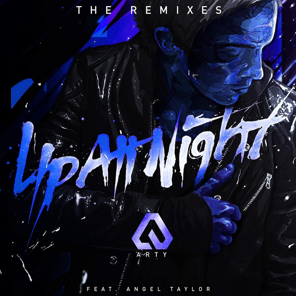 Arty feat. Angel Taylor – Up All Night (The Remixes)