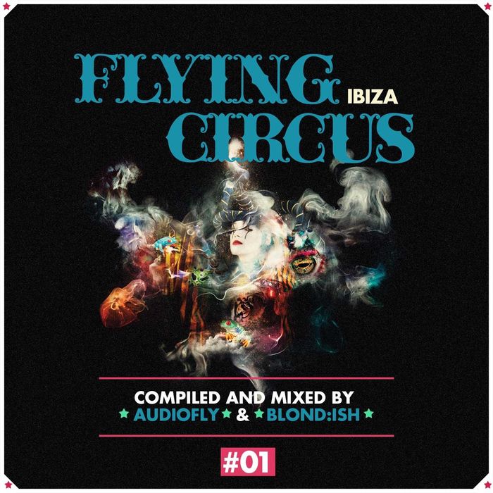 Audiofly & Blond:ish – Flying Circus Ibiza, Vol. 1