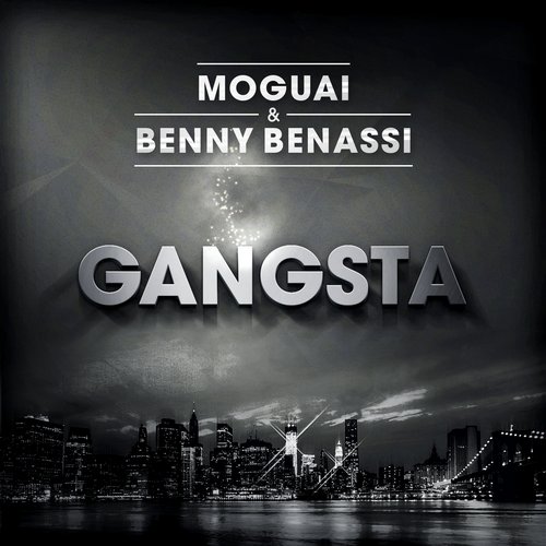 Benny Benassi & Moguai – Gangsta
