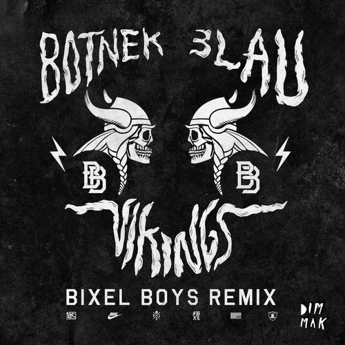 Botnek & 3LAU – Vikings (Bixel Boys Remix)