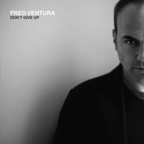 Fred Ventura – Don’t Give Up