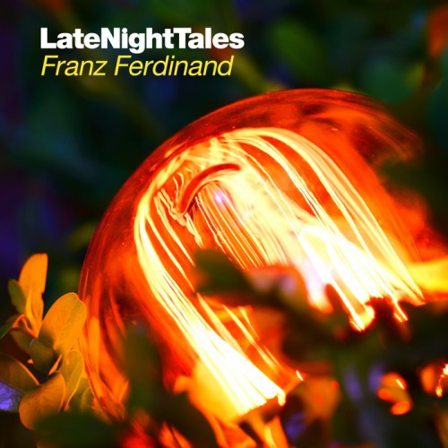 Franz Ferdinand – Late Night Tales