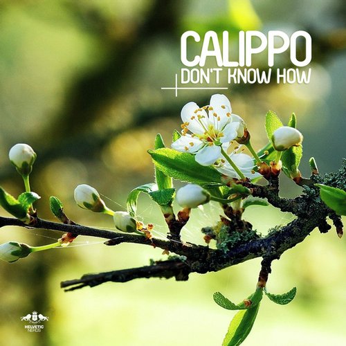 Calippo – Don’t Know How