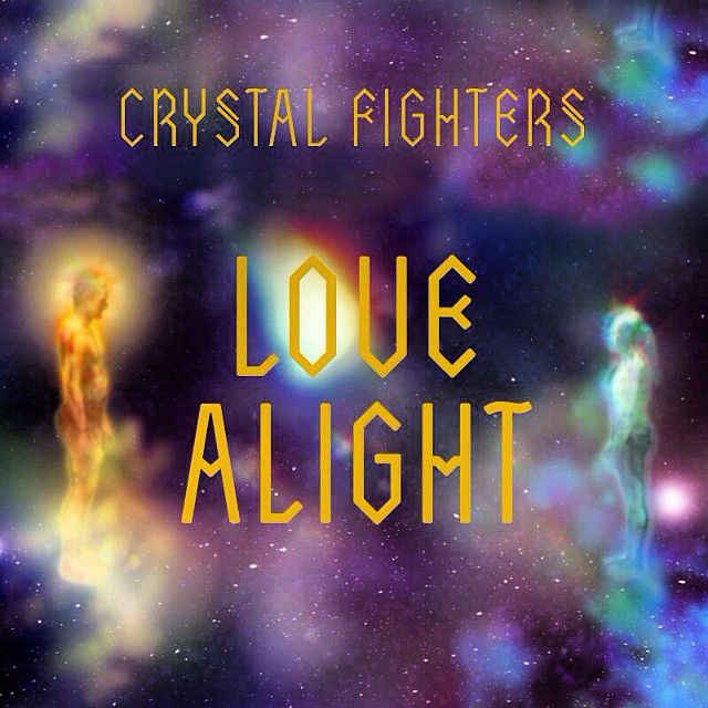 Crystal Fighters – Love Alight (Remixes)