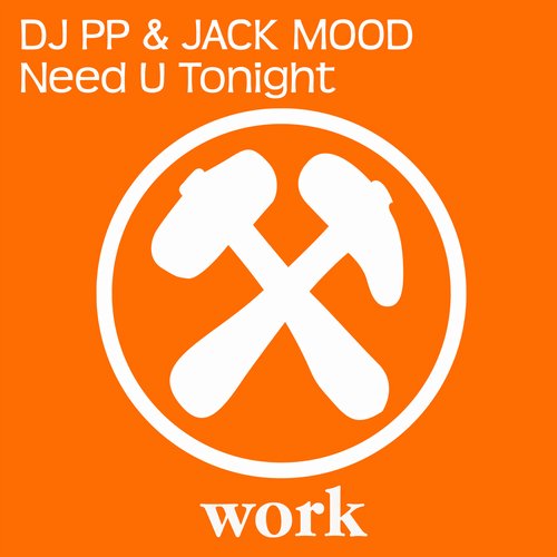 DJ PP & Jack Mood – Need U Tonight