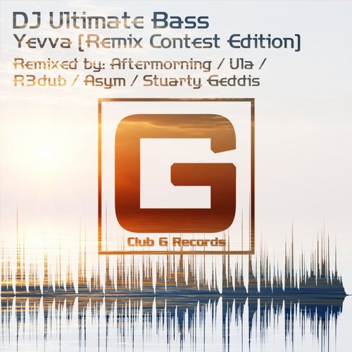 DJ Ultimate Bass – Yevva (Remix Contest Edition)