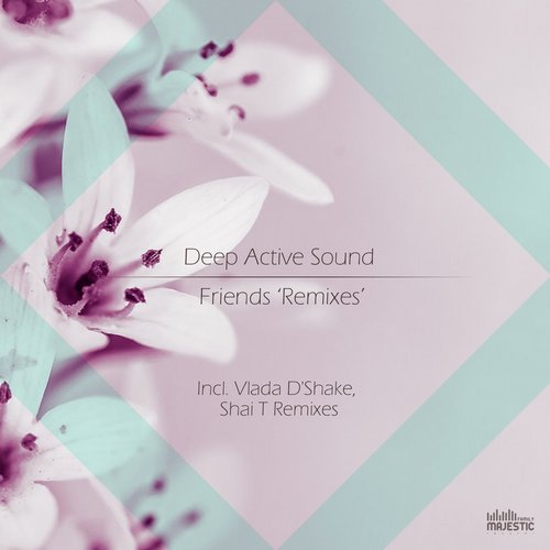 Deep Active Sound – Friends (Remixes Part Two)