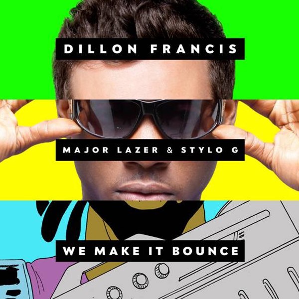 Dillon Francis & Major Lazer feat. Stylo G – We Make It Bounce