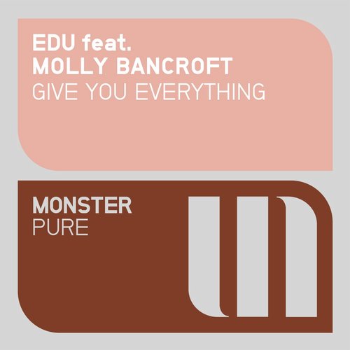 EDU Feat. Molly Bancroft – Give You Everything