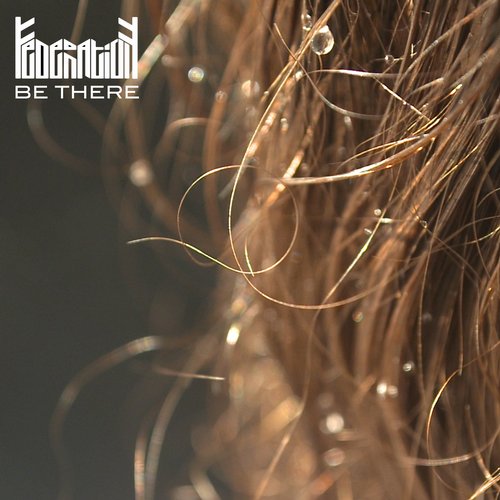 Federation – Be There EP