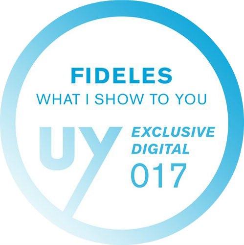 Fideles – What I Show To You