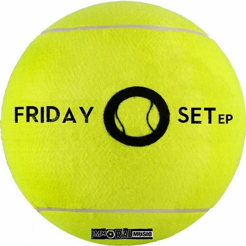 Friday – Set