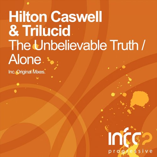 Hilton Caswell & Trilucid – The Unbelievable Truth E.P