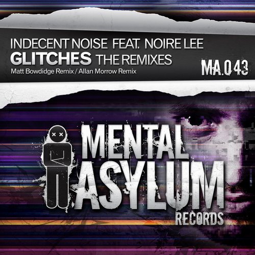 Indecent Noise Feat. Noire Lee – Glitches (Remixes)