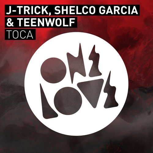 J-Trick, Shelco Garcia, Teenwolf – Toca