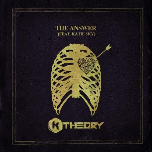 K Theory feat. Katie Sky – The Answer