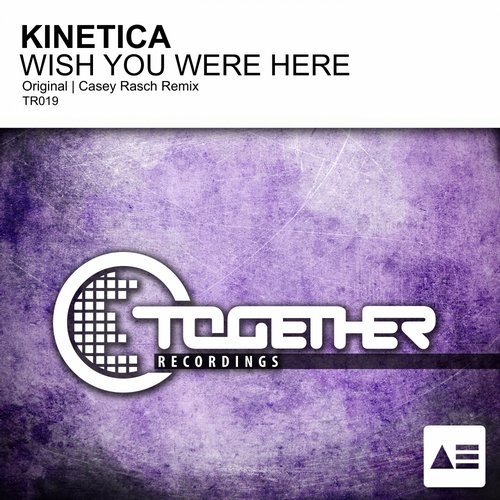 KINETICA – Wish You Were Here