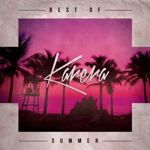 Karera: Best Of Summer