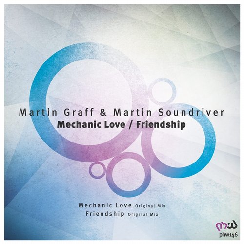 Martin Graff & Martin Soundriver – Mechanic Love / Friendship