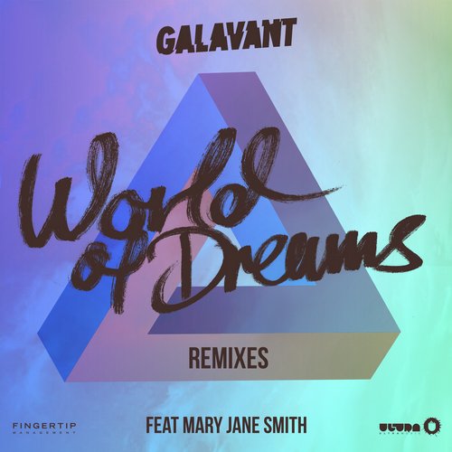 Galavant feat. Mary Jane Smith – World of Dreams – Remixes