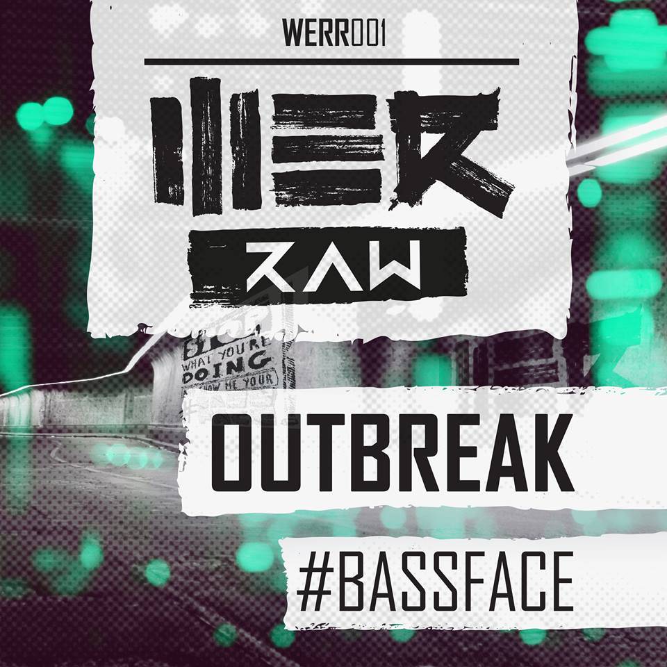 Outbreak – #Bassface