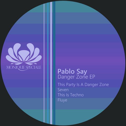 Pablo Say – Danger Zone EP