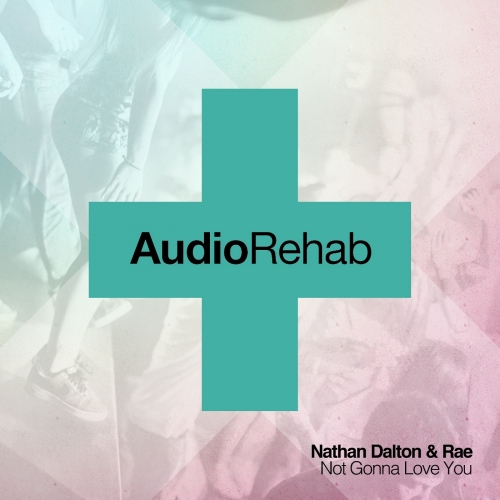 Rae & Nathan Dalton – Not Gonna Love You