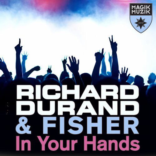 Richard Durand & Fisher – In Your Hands