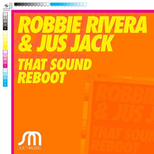 Robbie Rivera & Jus Jack – That Sound Reboot