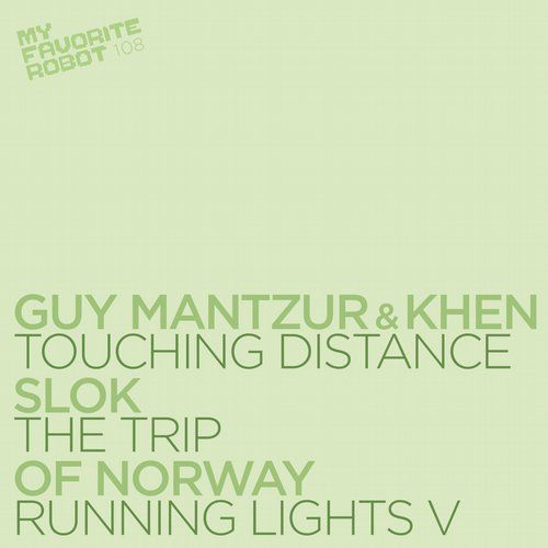 Guy Mantzur, Khen, Slok, Of Norway – Touching Distance / The Trip / Running Lights V