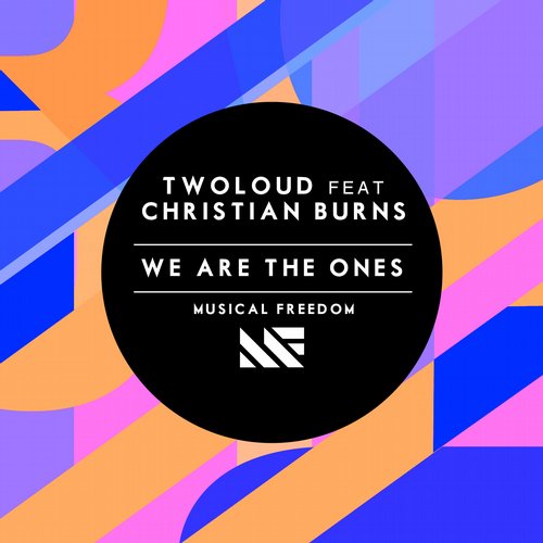 Twoloud feat. Christian Burns – We Are The Ones