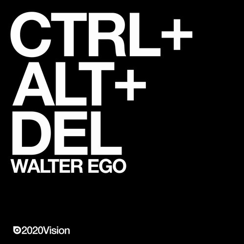 Walter Ego – CTRL+ALT+DEL