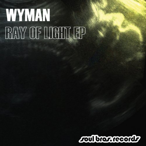 Wyman – Ray of Light EP